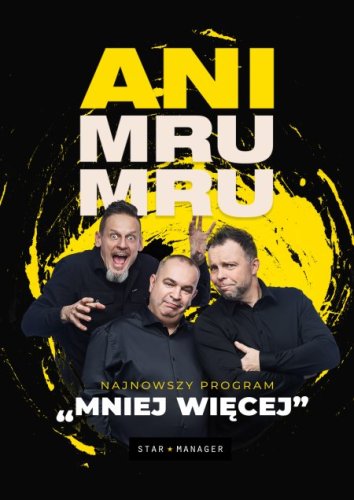 Kabaret Ani Mru-Mru: najnowszy program - „Mniej więcej” | Bilety Online - Wieluń
