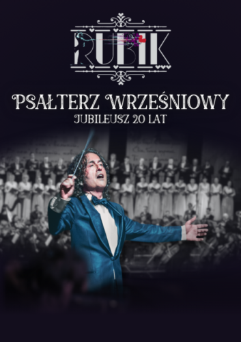 Piotr Rubik: Jubileusz 20-lecia „Psałterza Wrześniowego” – Trasa Koncertowa! Bilety i Program - Bydgoszcz