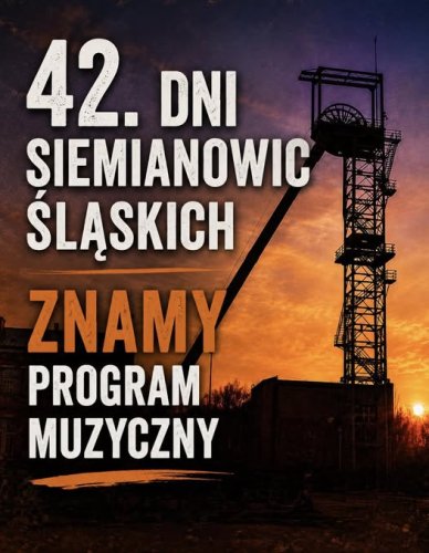 42. Dni Siemianowic Śląskich 2026: Program, Koncerty, Gazebo, Tymek