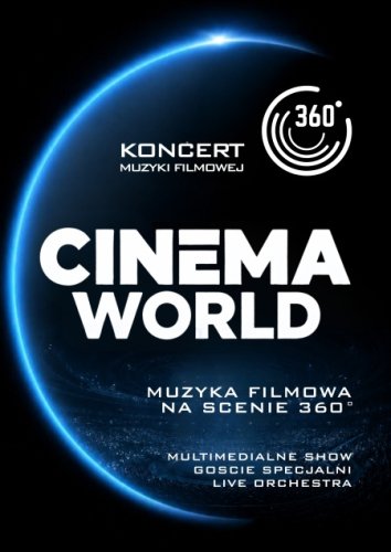 CINEMA WORLD 360° w Zielonej Górze – Koncert Muzyki Filmowej (Hala CRS)