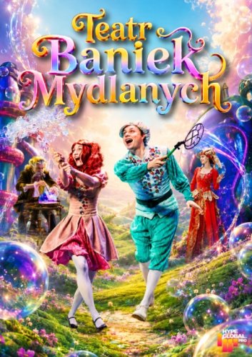 Teatr Baniek Mydlanych w Zielonej Górze – „Tajemnica Bańki Szczęścia” (Aula UZ)