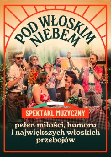 Spektakl Muzyczny „Pod Włoskim Niebem” w Zielonej Górze (Filharmonia)