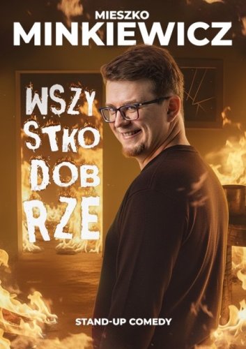 Mieszko Minkiewicz – stand-up „Wszystko Dobrze” w Zielonej Górze (Piwnica Artystyczna KAWON)