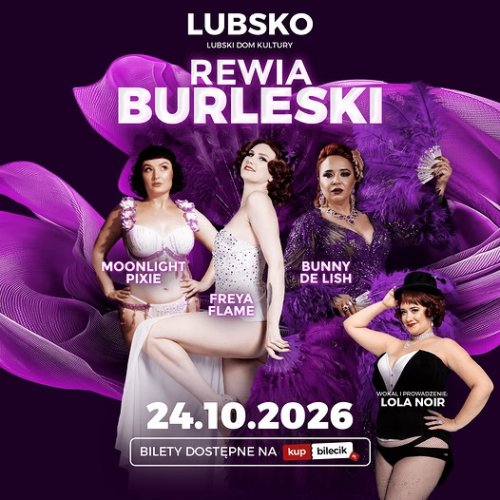 Rewia Burleski w Lubsku (Lubski Dom Kultury)