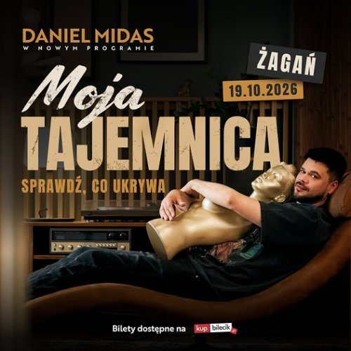 Daniel Midas – „Moja Tajemnica” | Stand-Up w Żaganiu (Żagański Pałac Kultury)