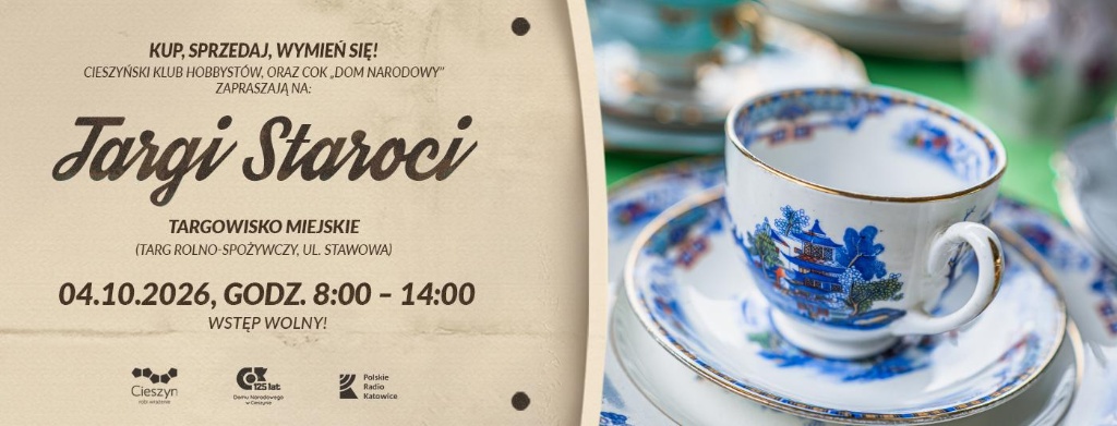 Targi Staroci w Cieszynie – październik 2026. Miejsce, godziny i informacje
