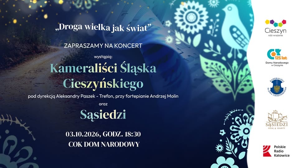 „Droga wielka jak świat” – Koncert w Cieszynie | Kameraliści Śląska Cieszyńskiego i Zespół Sąsiedzi
