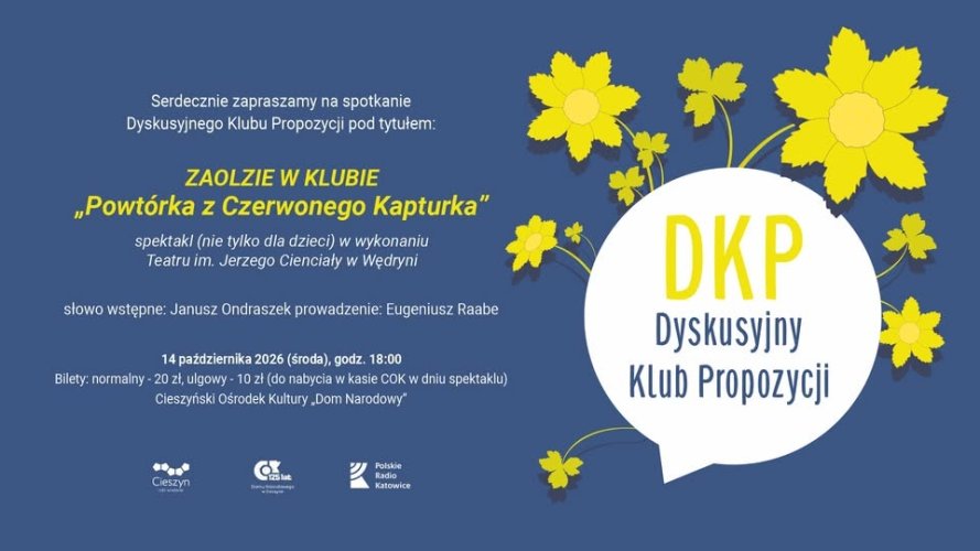 Dyskusyjny Klub Propozycji w Cieszynie – Spektakl „Powtórka z Czerwonego Kapturka”