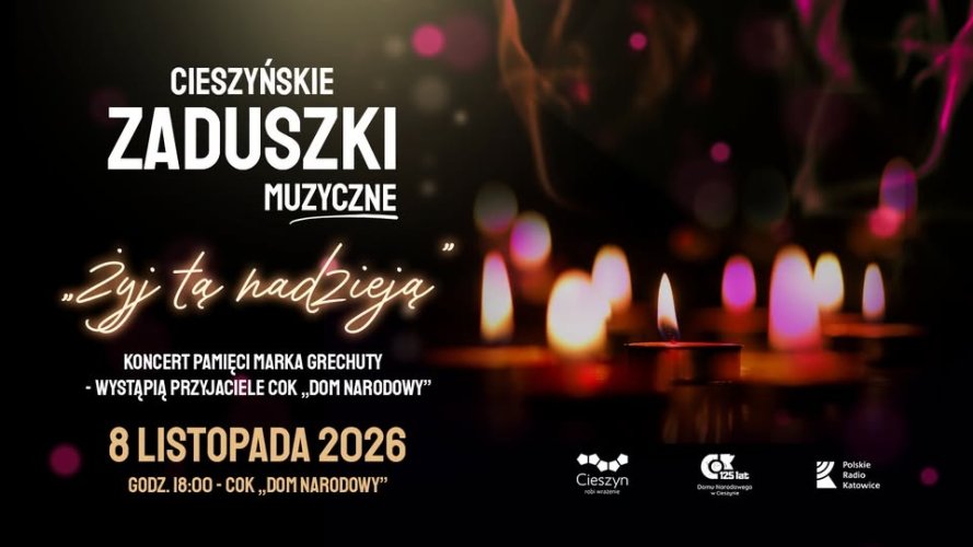 Cieszyńskie Zaduszki Muzyczne 2026: „Żyj tą nadzieją” – Koncert pamięci Marka Grechuty